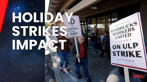 Amazon and Starbucks Workers Strike During Holiday Rush!