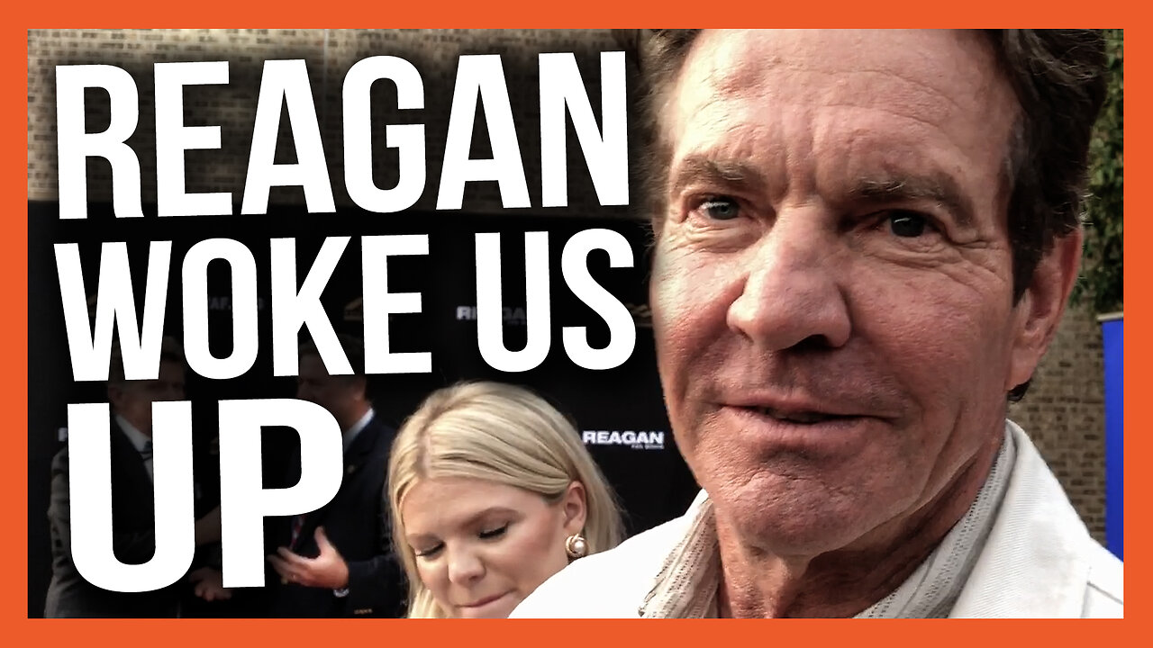 Dennis Quaid on Portraying Reagan: He Made Us Remember "What a Great Nation" America Is