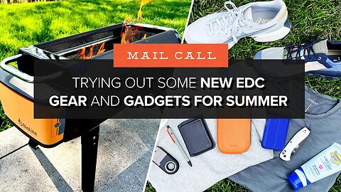 HOT Summer Upgrades! The Latest EDC Gear and Gadgets I'm Testing (Also, My Cat)