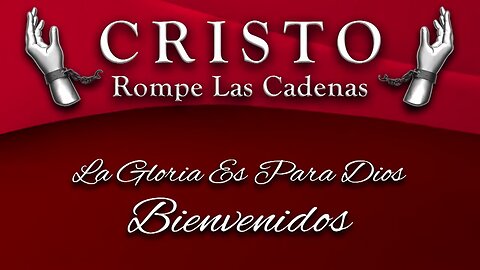 Iglesia Cristo Rompe Las Cadenas LIVE 08/09/23