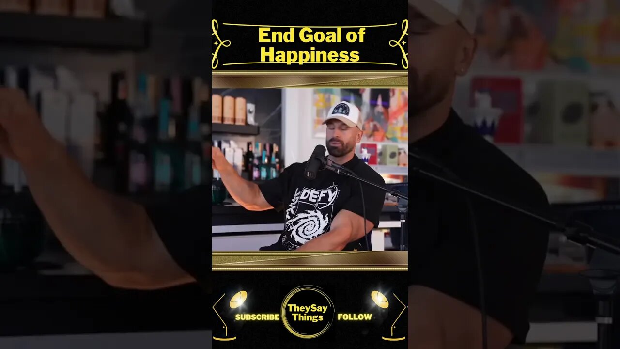 Sneako, End Goal of Happiness