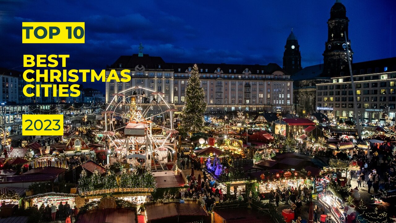 Top 10 Best Christmas Cities 2023