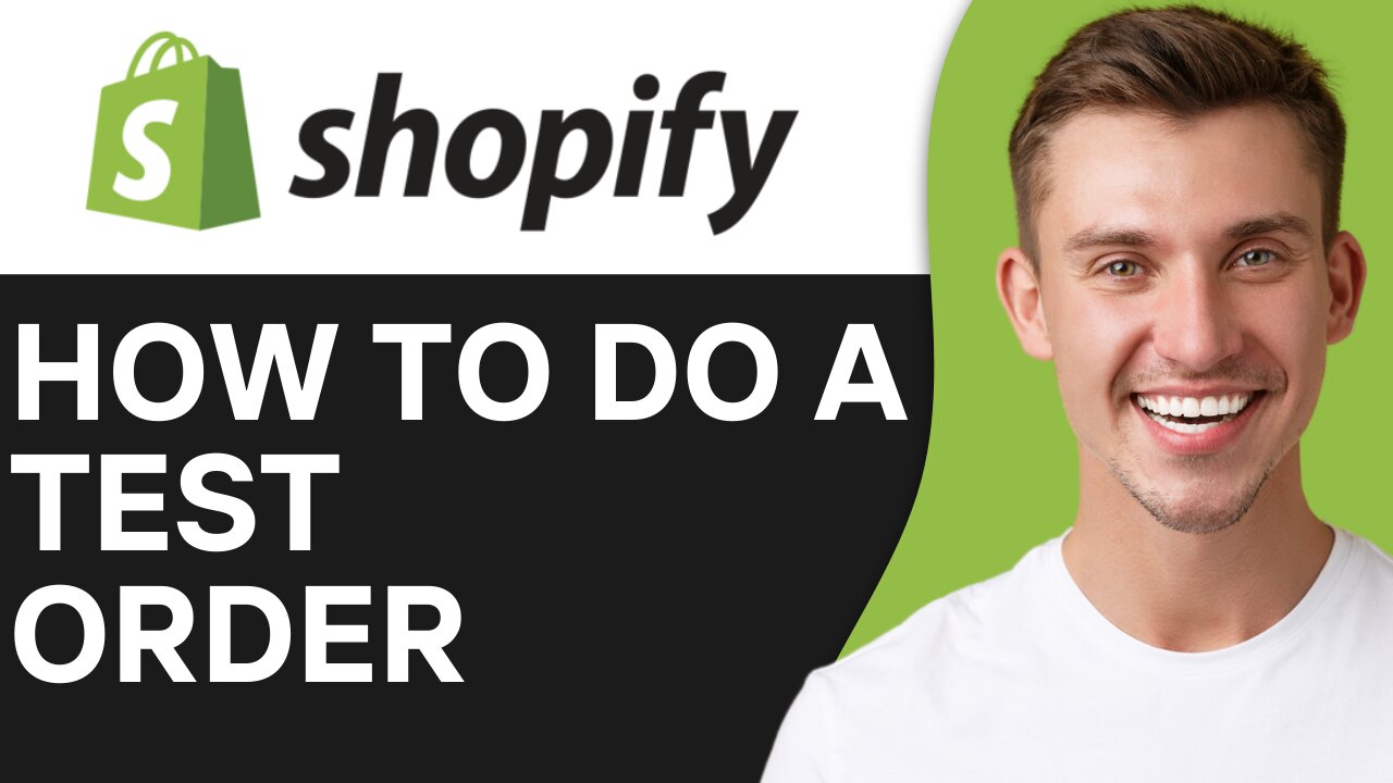 HOW TO DO A TEST ORDER ON SHOPIFY