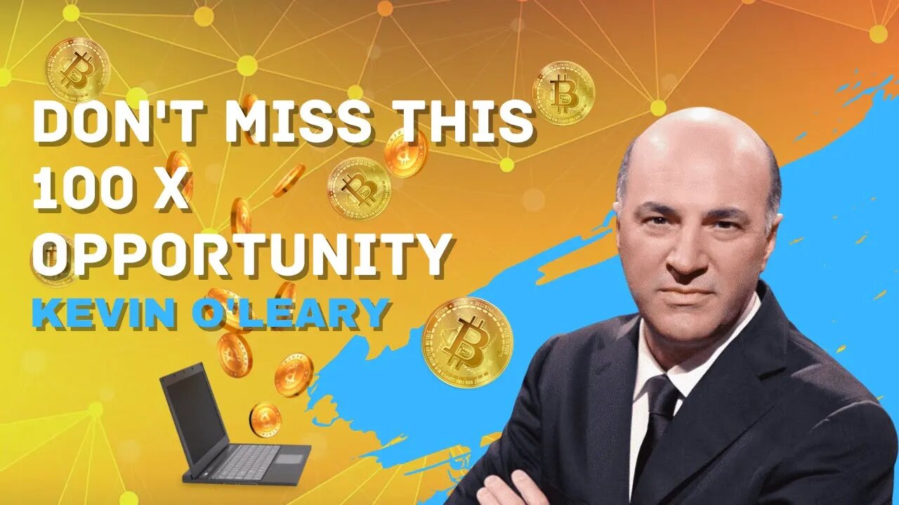 Bitcoin Price Prediction 2022 - Don't Miss this 100X Opportunity - Kevin O'Leary