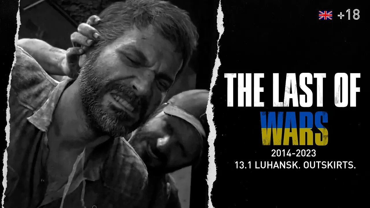 THE LAST OF WARS | Episode 13.1 | LUHANSK. OUTSKIRTS. | The Last of Us Series