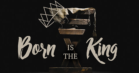 Born is the King