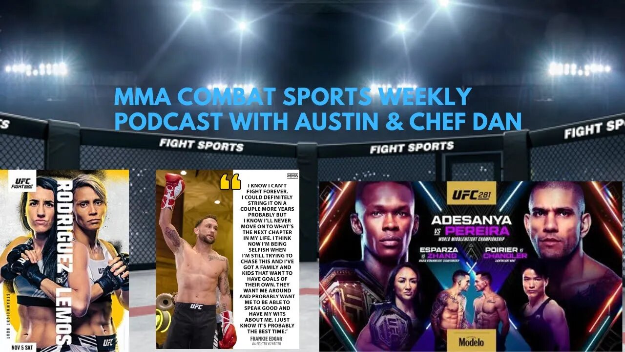 👊 MMA COMBAT SPORTS WEEKLY PODCAST WITH AUSTIN & CHEF DAN UFC 281 PREVIEW