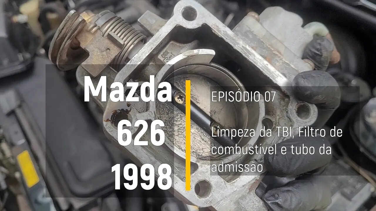 MAZDA 626 1998 - Limpando a TBI, filtro de combustível e tubo de admissão - Episódio 07