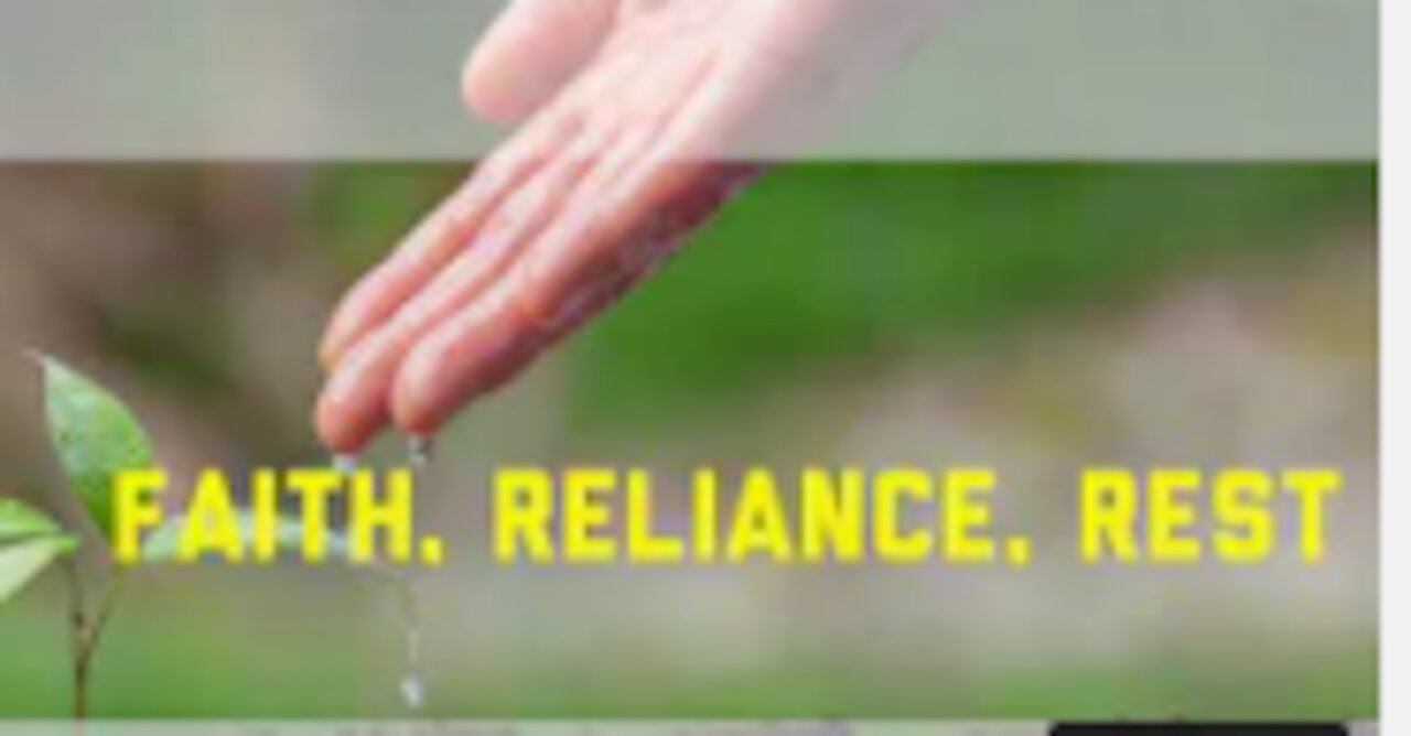 Unworthy Ambassador - Abiding Part 9 Faith, Reliance, Rest