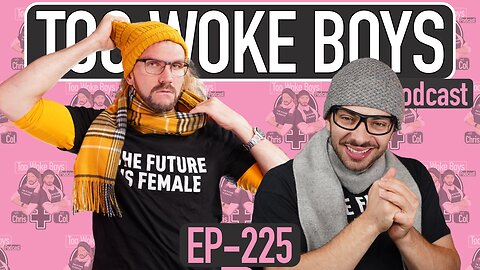 Too Woke Boys 225: Give Thanks? No Thanks