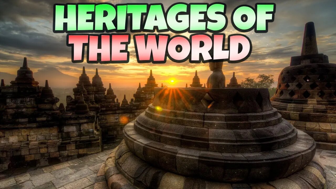 OUTSTANDING WORLD HERITAGE SITES | MOST AMAZING HISTORIC SITES | UNIMAGINABLE DISCOVERIES