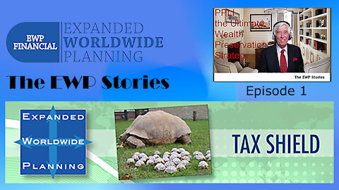 Tax Shield 1 - Episode 1 - Part 3 - The EWP Stories Video Series