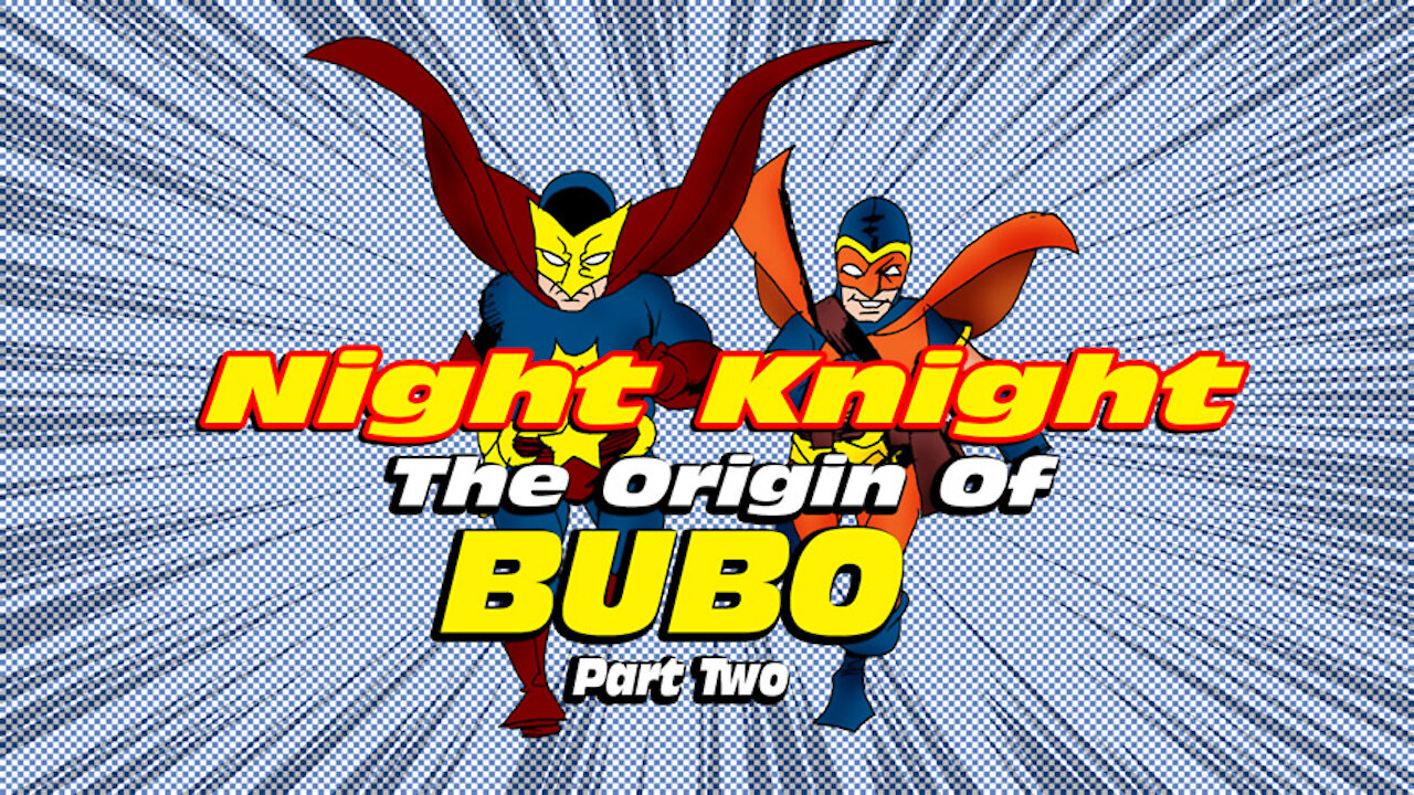 Night Knight: The Origin Of Bubo Part Two