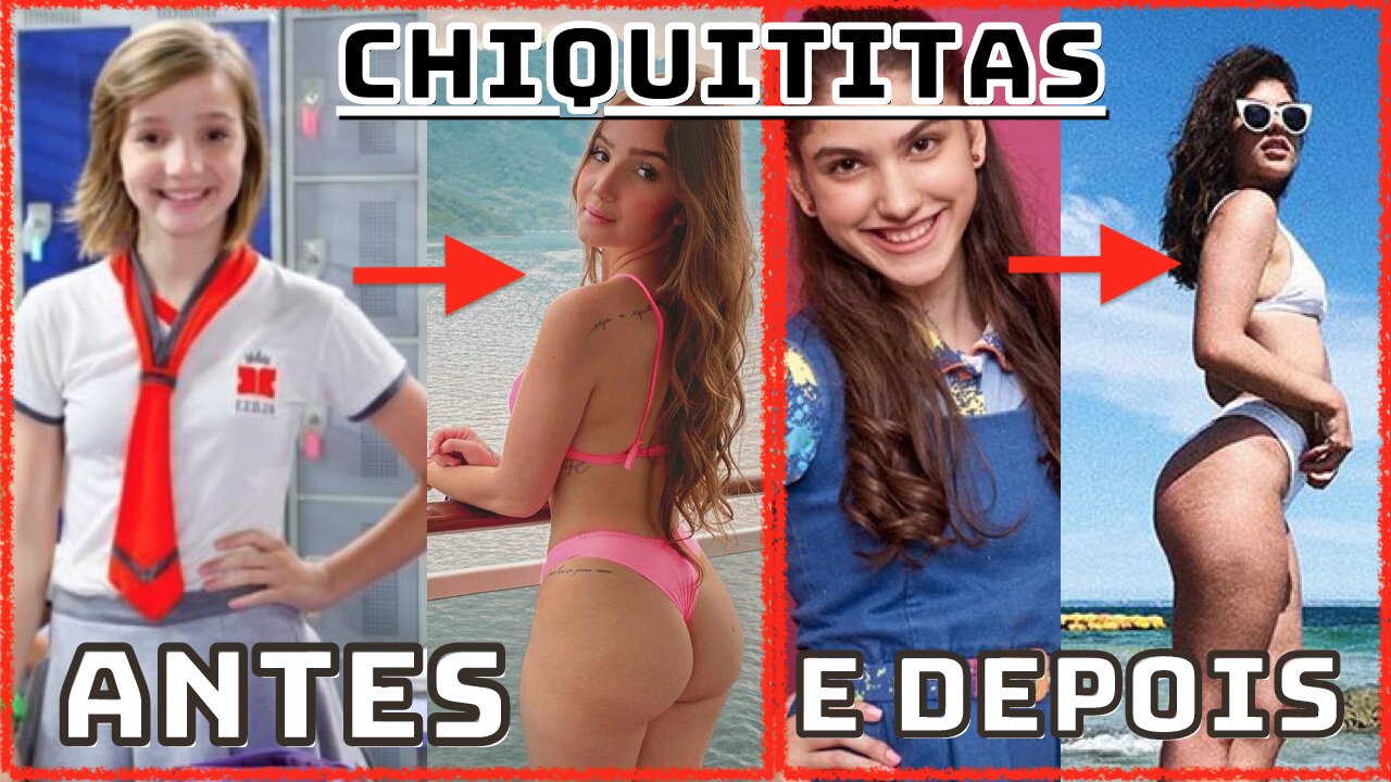 TOP 10 ATRIZES DE CHIQUITITAS MAIS LINDAS - ANTES E DEPOIS 2021 COMPLETO AO VIVO ONTEM AMANHÃ HOJE