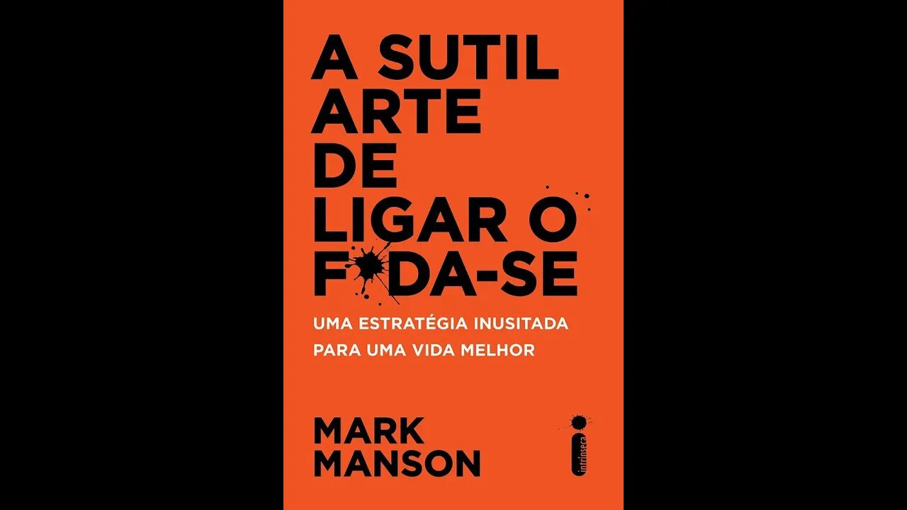 A Sutil Arte de Ligar o F*da-Se - Livro em Áudio