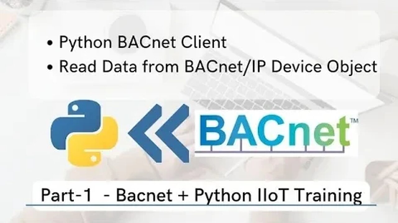 Read Data from BACnet/IP Device using Python | Part - 1 | BACnet & Python for IIoT |