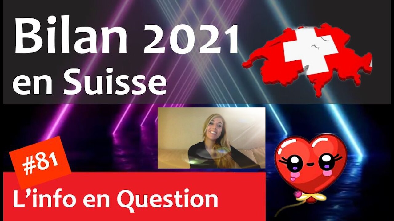 🇨🇠Bilan 2021 en Suisse - avec mon message perso à la fin.