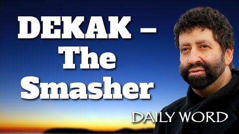 DEKAK – THE SMASHER