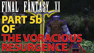 Final Fantasy XI - Final Story Line - The Voracious Resurgence - Part 5b