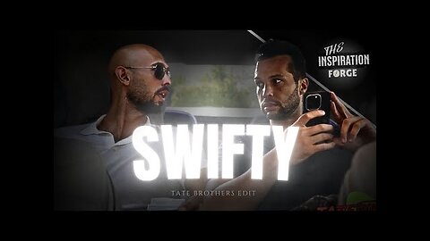 「 SWIFTY 」Tate Brothers | Edit | 4K
