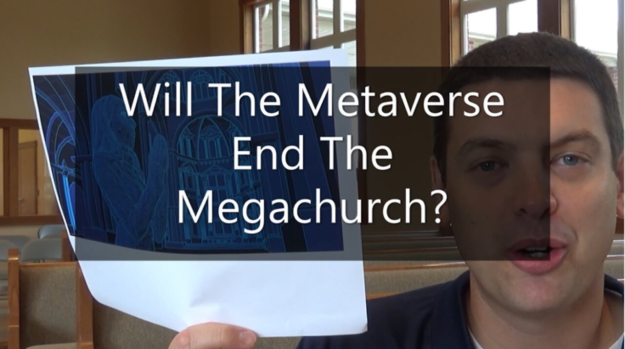 Will The Metaverse End The Megachurch?