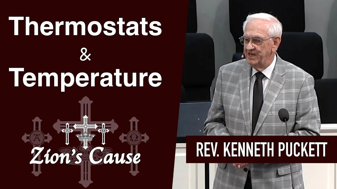 Rev. Kenneth Puckett - "Thermostats and Temperatures"