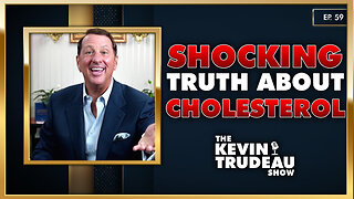 The Shocking Truth About Cholesterol | The Kevin Trudeau Show | Ep. 59