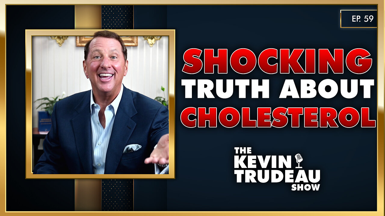 The Shocking Truth About Cholesterol | The Kevin Trudeau Show | Ep. 59