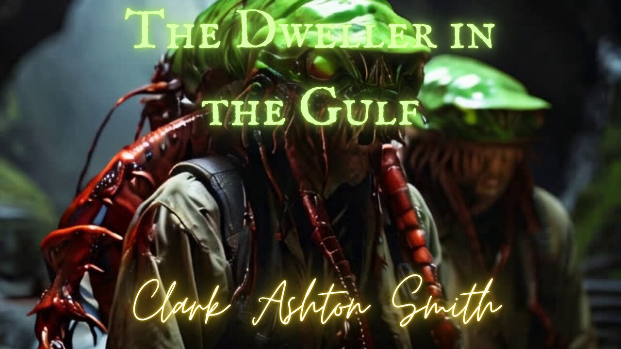 ALIEN HORROR: 'The Dweller in the Gulf' by Clark Ashton Smith