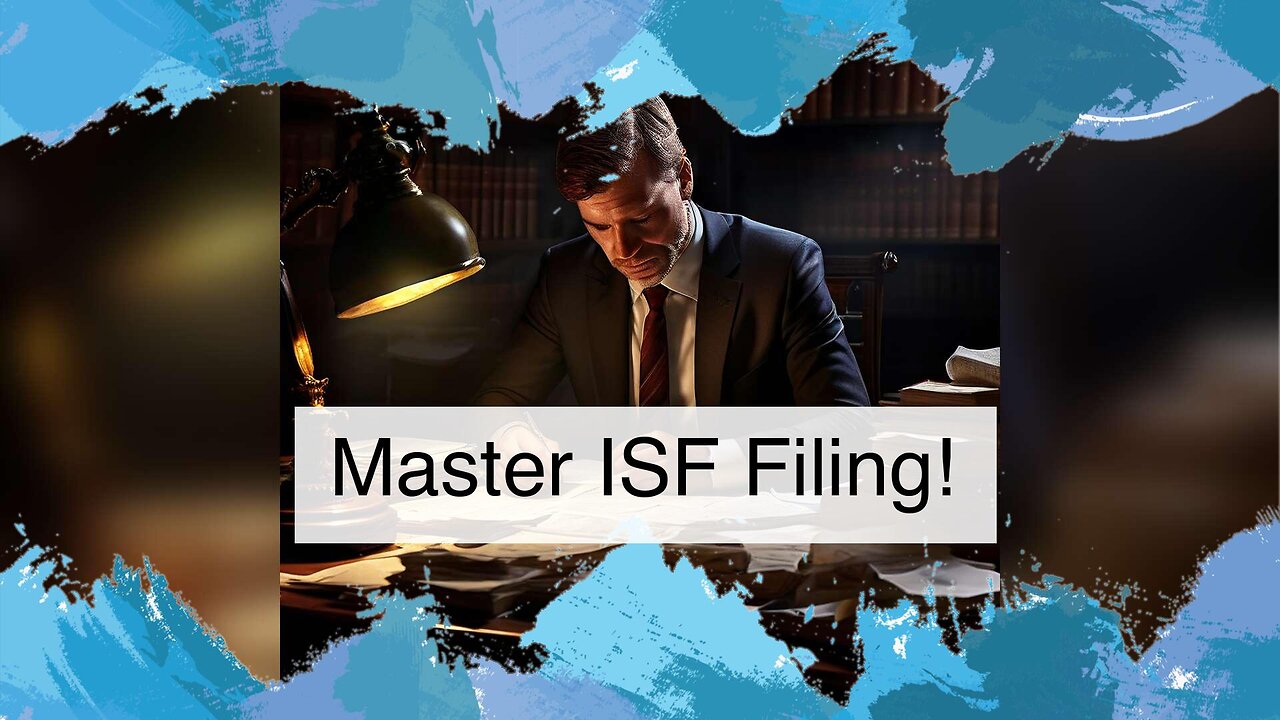 Unraveling the ISF Filing Process: Essential Tips for Importing from Canada!