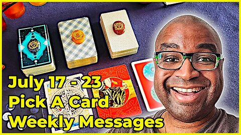 Pick A Card Tarot Reading - July 17-23 Weekly Messages