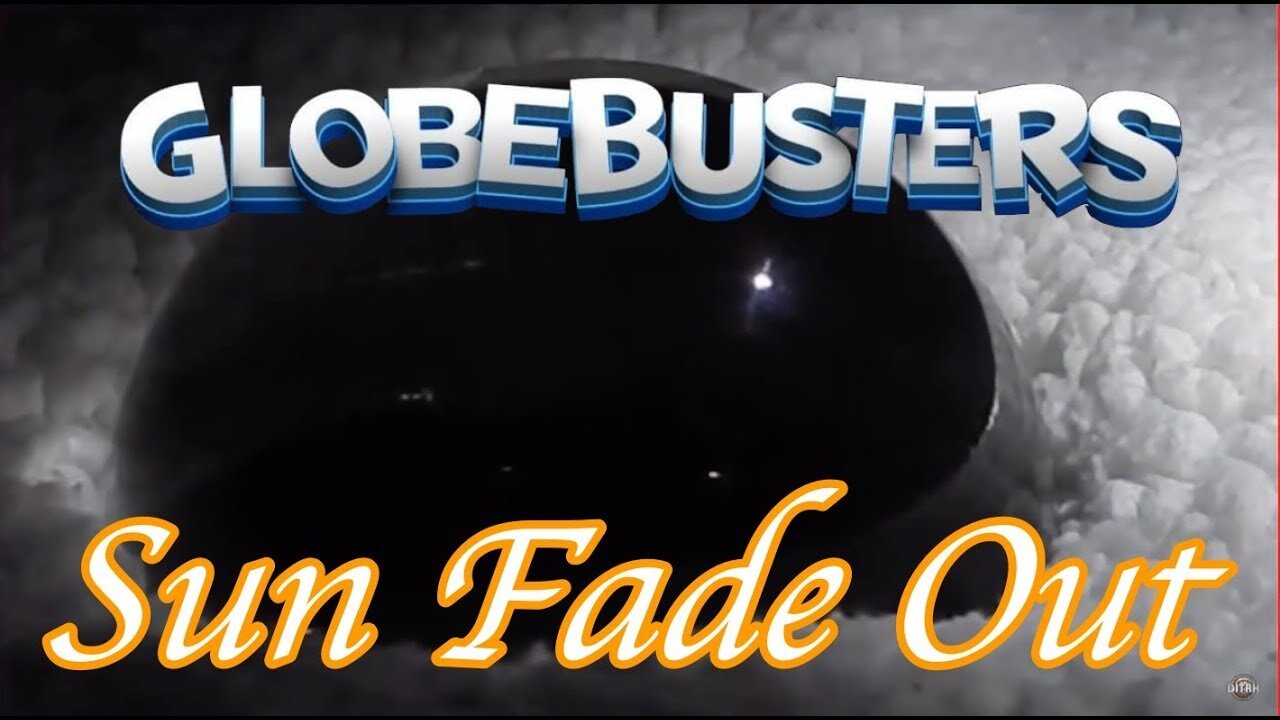 Sun Fade Out - Globebusters - DITRH