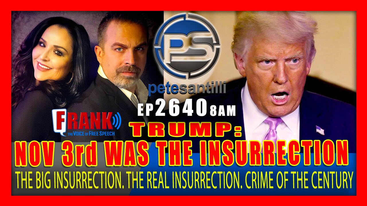 EP 2640-8AM TRUMP: "The Insurrection Took Place On November 3rd"