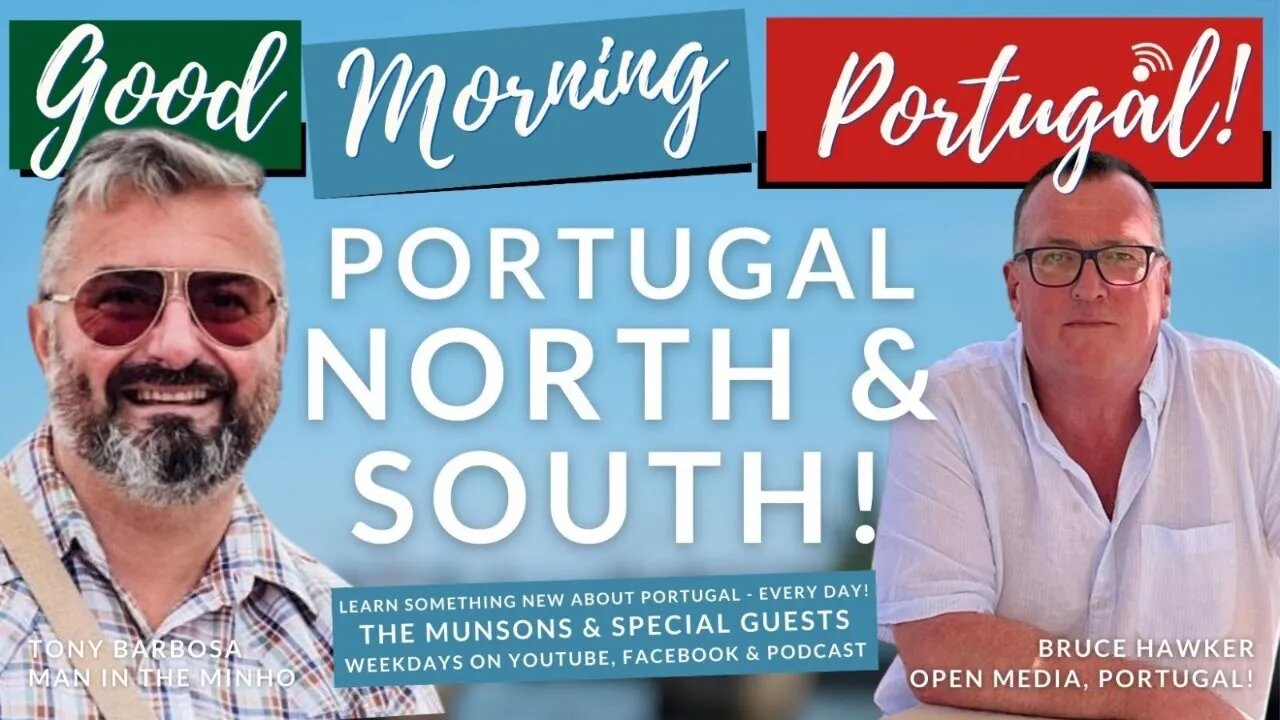 Portugal: North and South with Tony Barbosa & Bruce Hawker on The GMP!