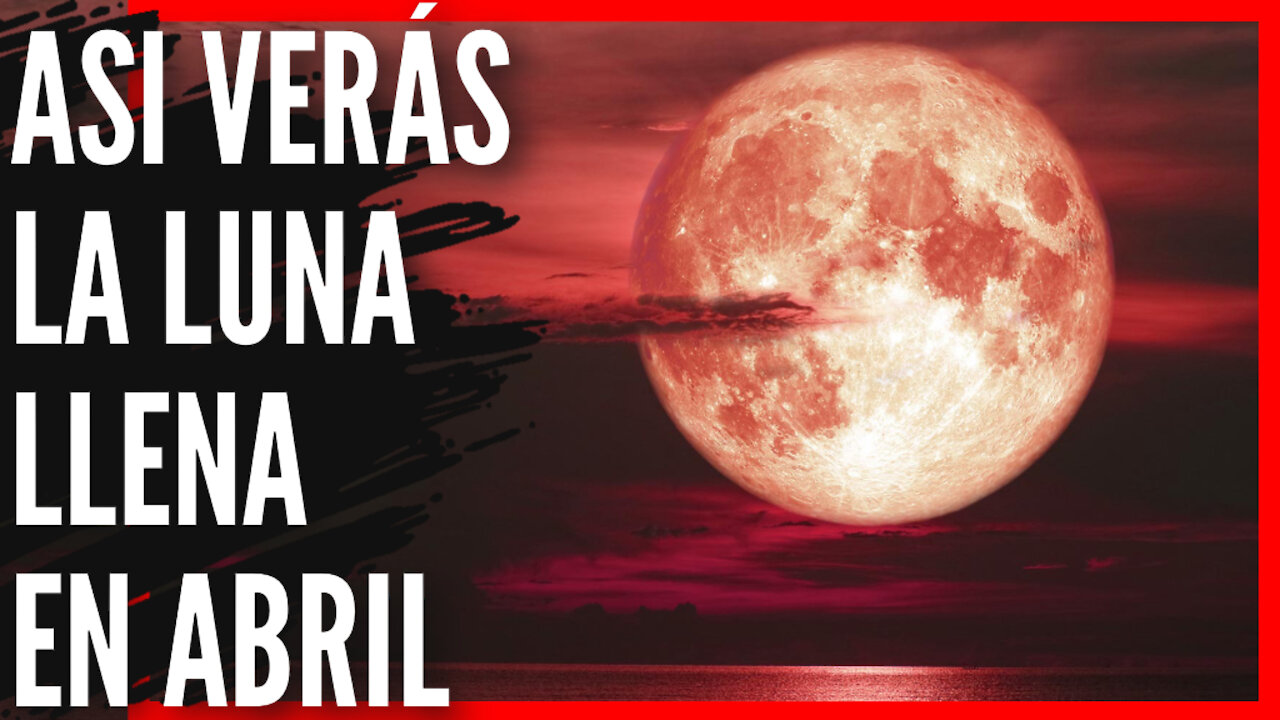 La Luna Llena De Abril Se Acerca