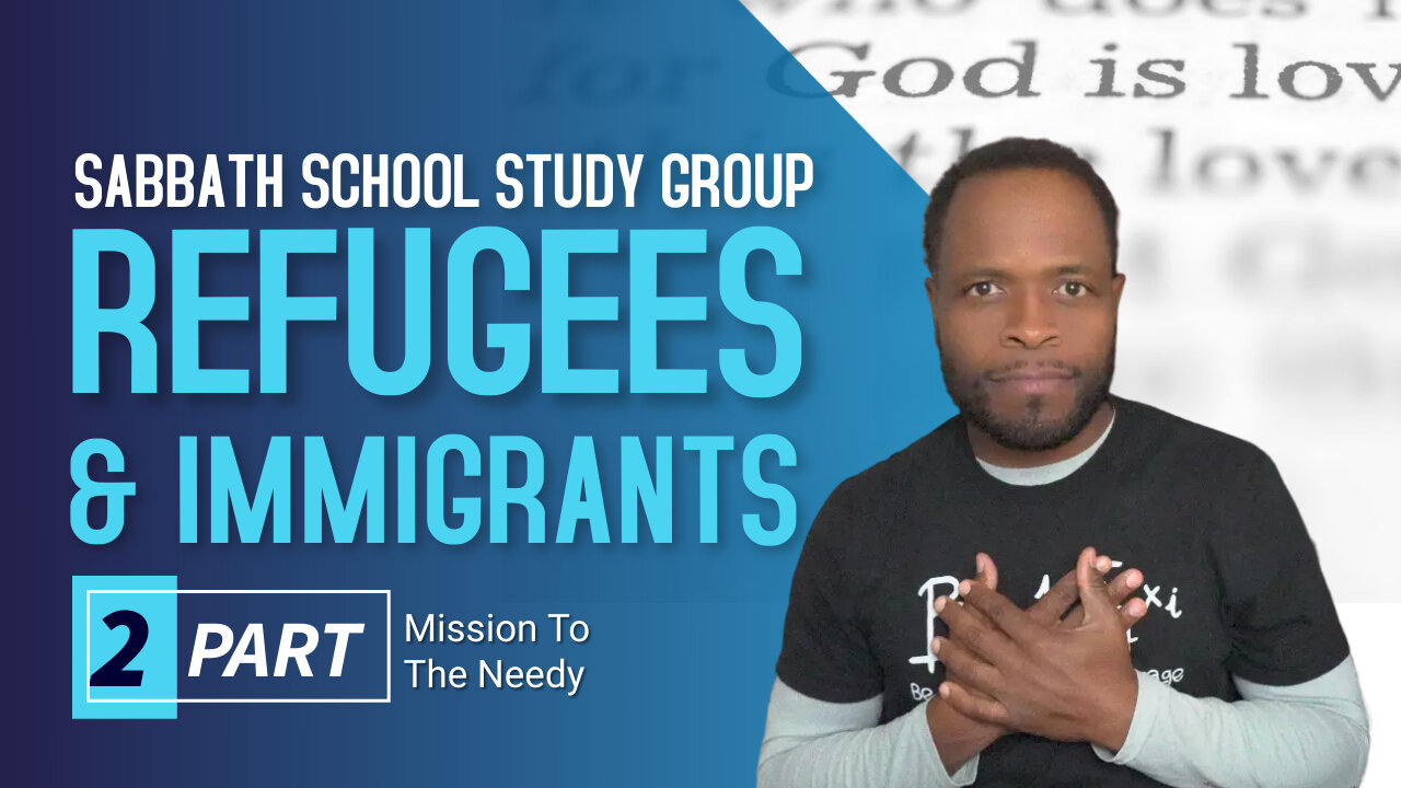 Refugees and Immigrants (Deuteronomy 10) Sabbath School Lesson Study Group w/ Chris Bailey III