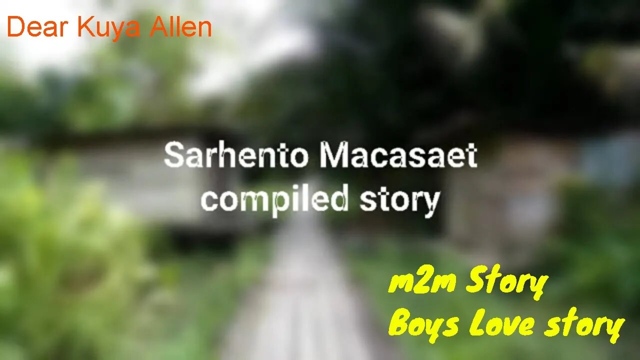 Dear Kuya Allen | Sarhento Isagani Compiled story | BL Series Love Story