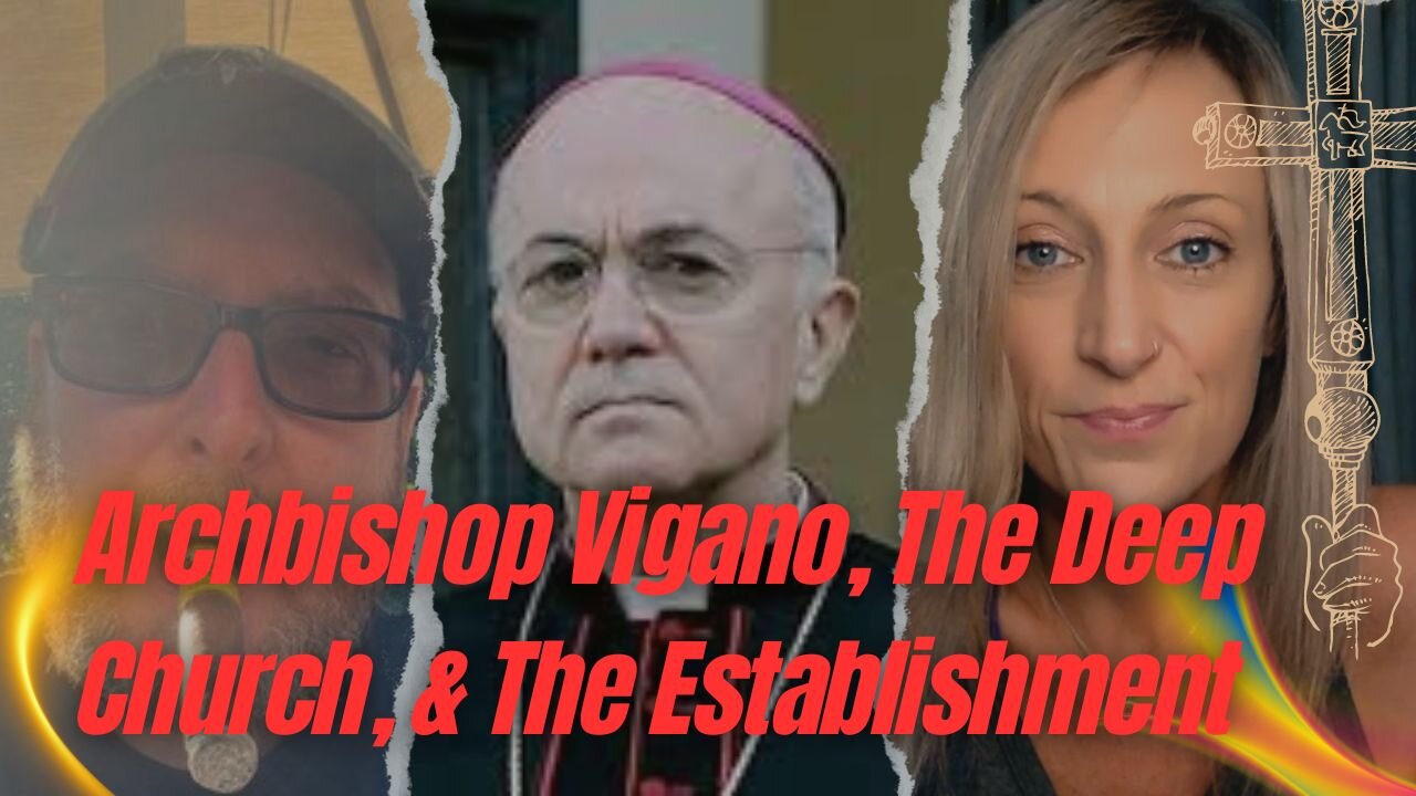 ArchBishop Vigano, The Deep Church, & The Establishment with RockerMike