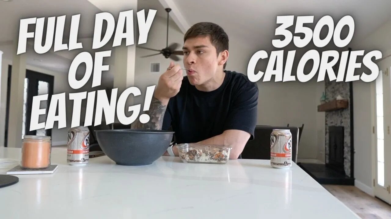 FULL DAY OF EATING! (3500 CALORIES)