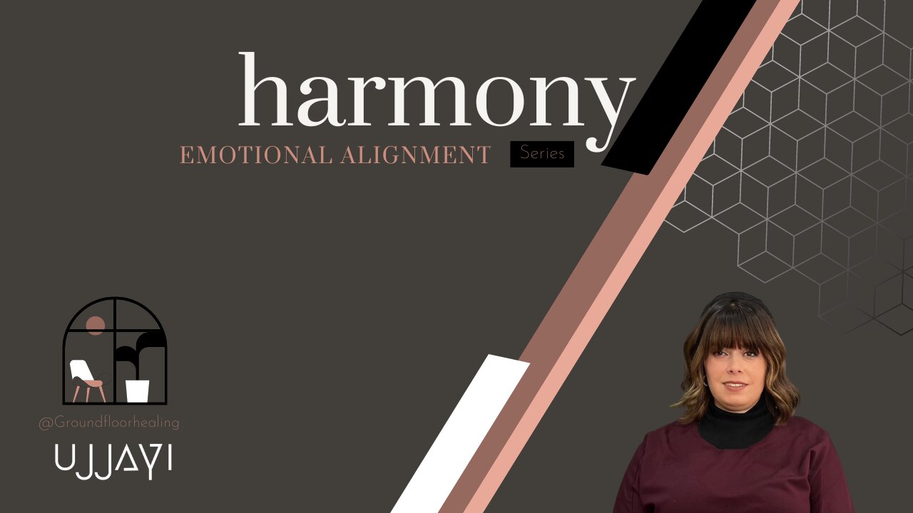 Harmony Series #2 | Emotional Alignment practice