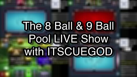 The 8 Ball & 9 Ball Pool LIVE Show with ITSCUEGOD