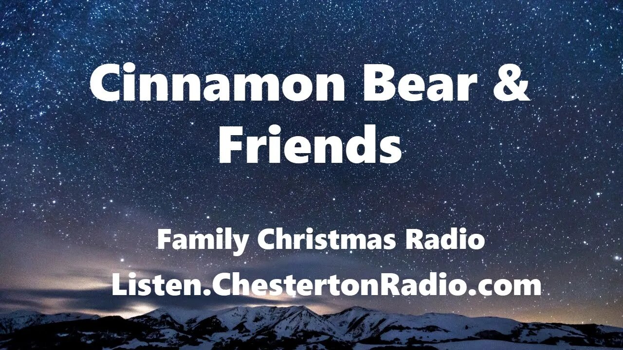 Cinnamon Bear & Friends - Christmas Radio - 3/26