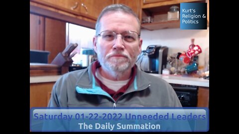 20220122 Unneeded Leaders - The Daily Summation