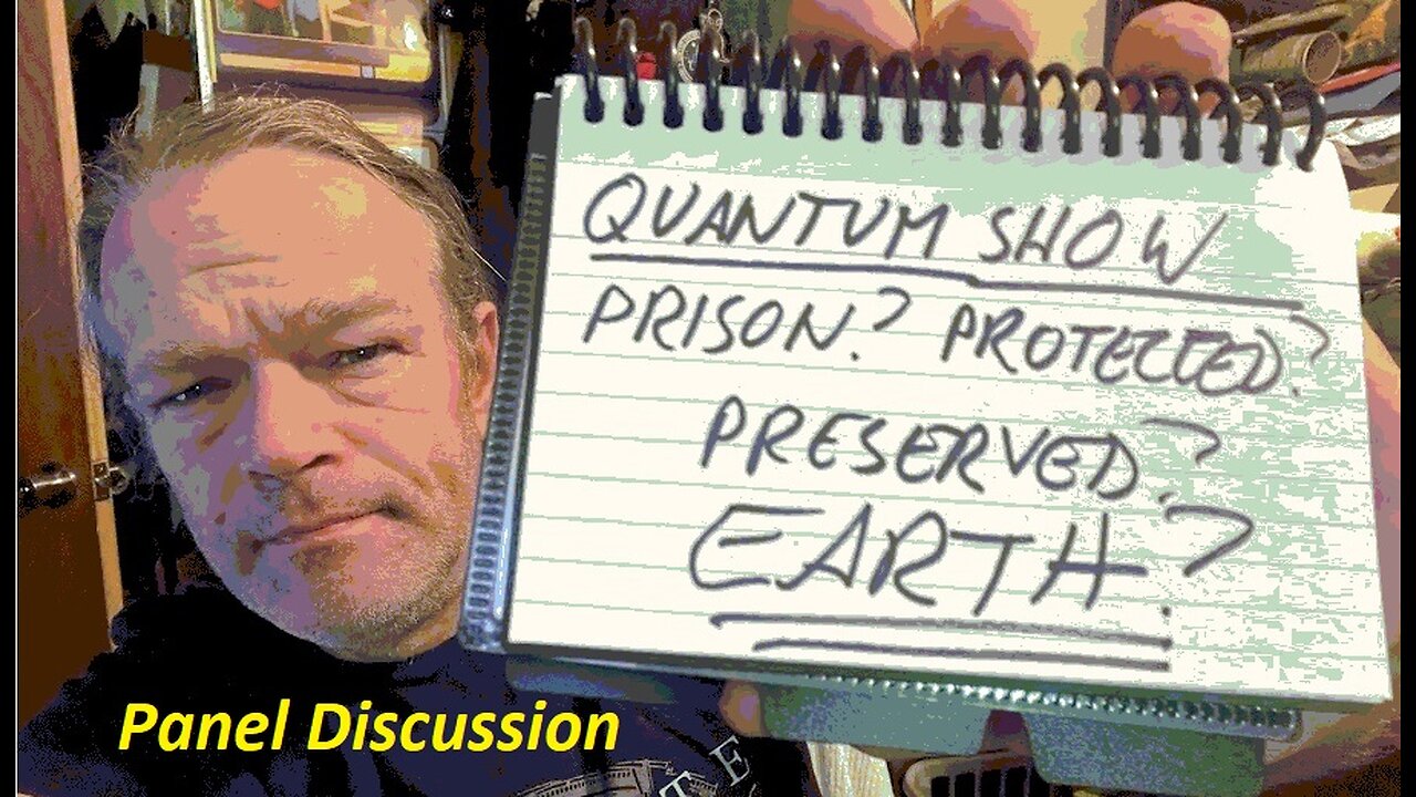 QS Panel Discussion: Prison? Protected? Preserved? EARTH?