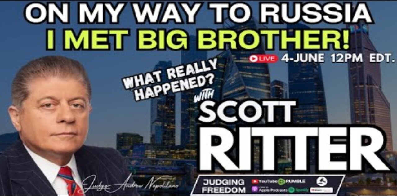 Scott Ritter: On My Way to Russia I Met Big Brother