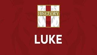 His Glory Bible Studies - Luke 9-12