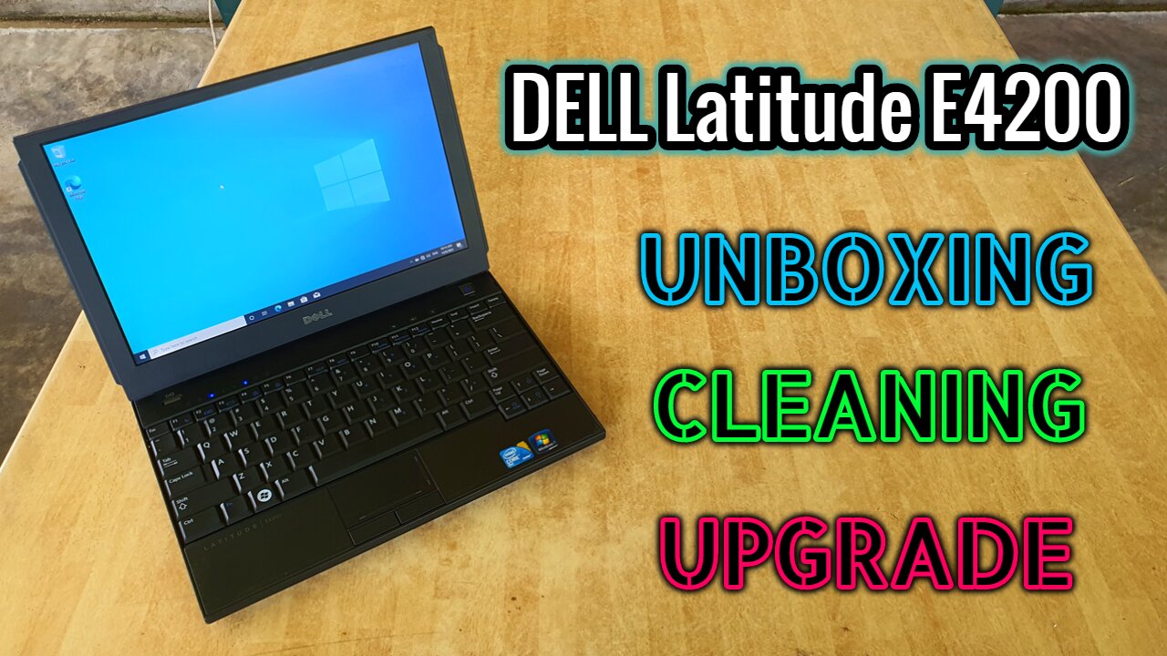 Dell Latitude E4200 Unboxing | Cleaning | Upgrade