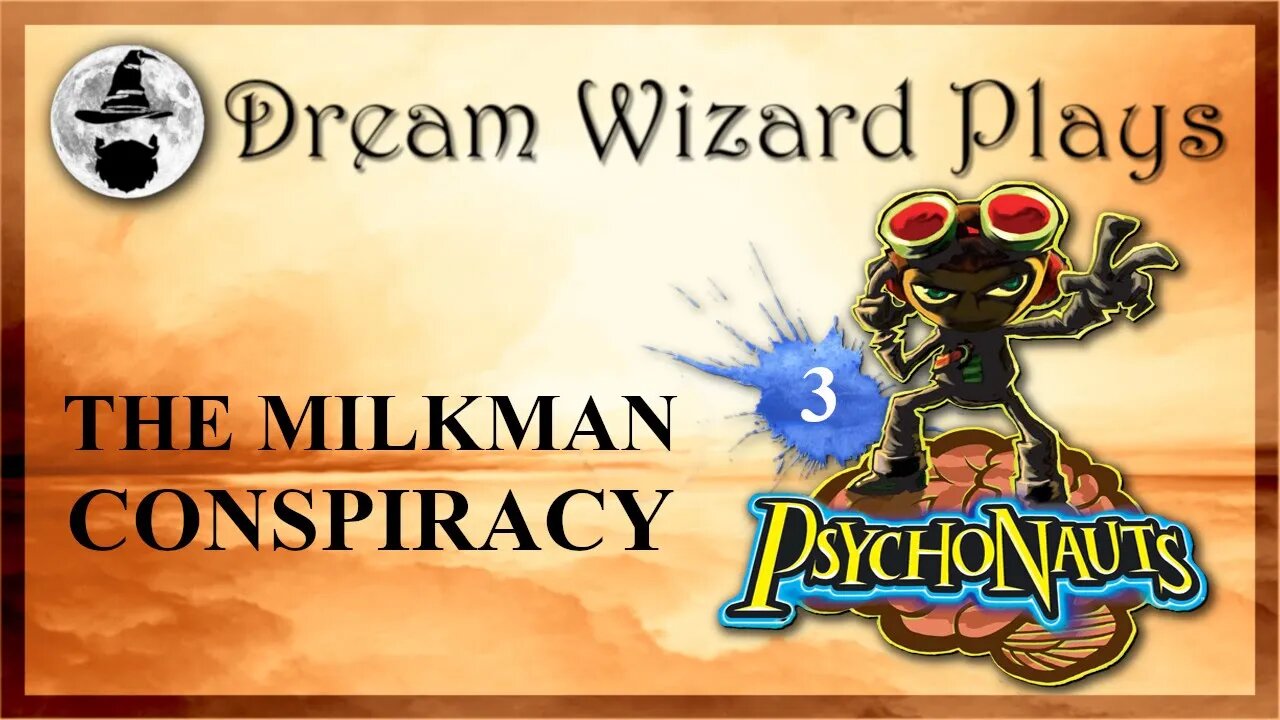 DWP 214 ~ Psychonauts (2005) ~ [#3] “The Milkman Conspiracy”