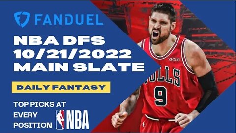 Dreams Top Picks for NBA DFS Today Main Slate 10/21/2022 Daily Fantasy Sports Strategy FANDUEL