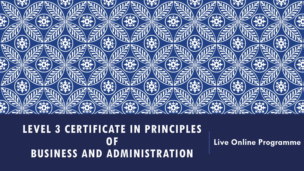 Level 3 Certificate in Principles of Business and Administration